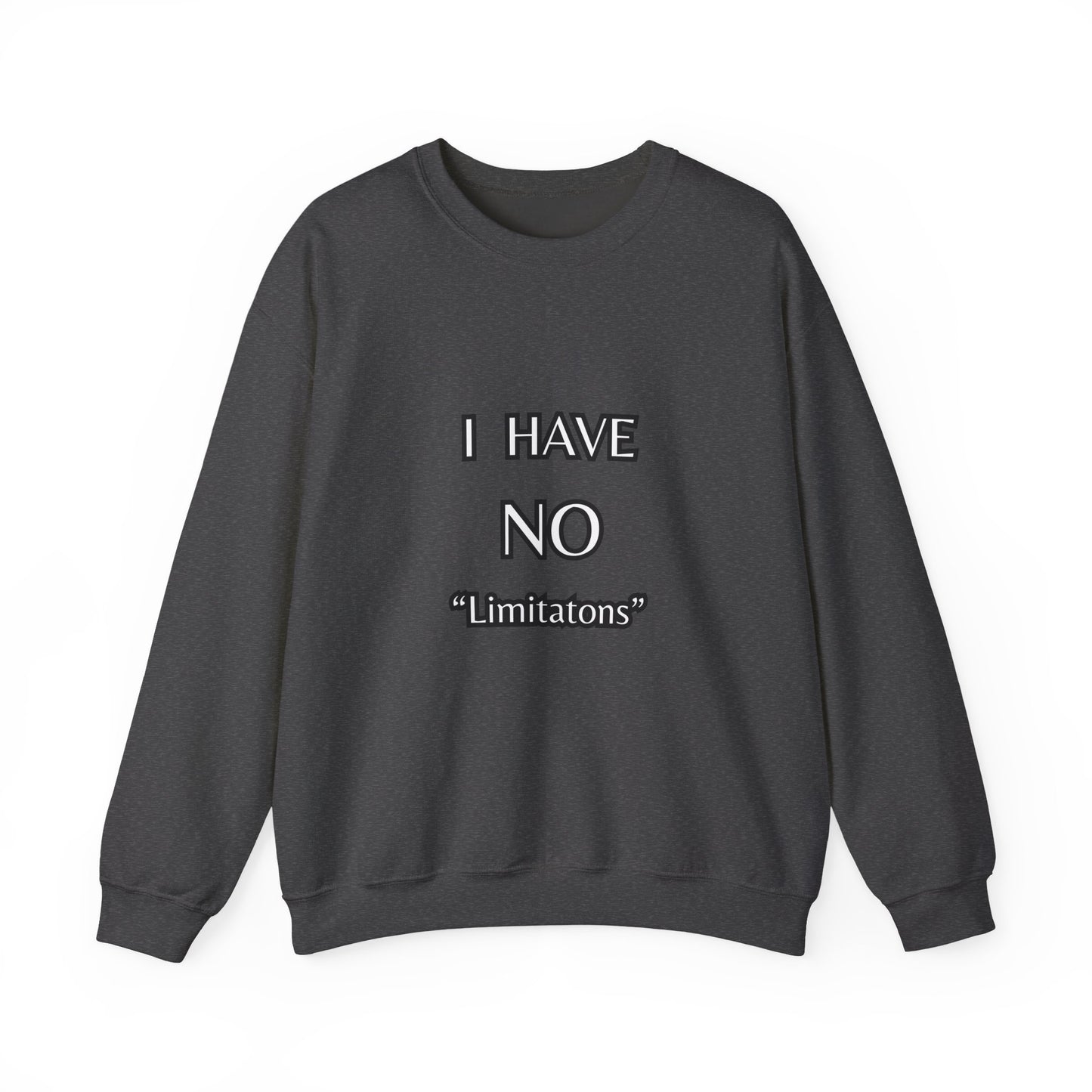 NO LIMITATIONS SWEATSHIRT