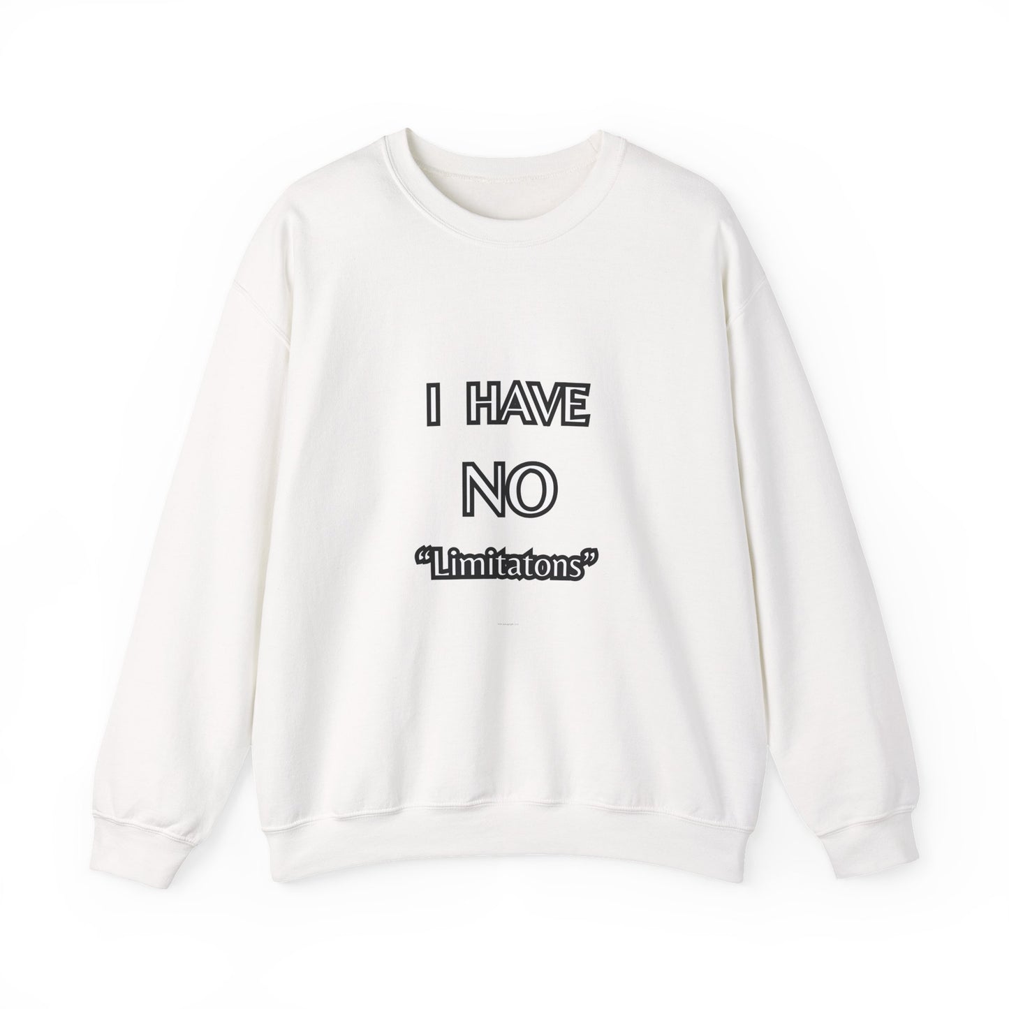 NO LIMITATIONS SWEATSHIRT