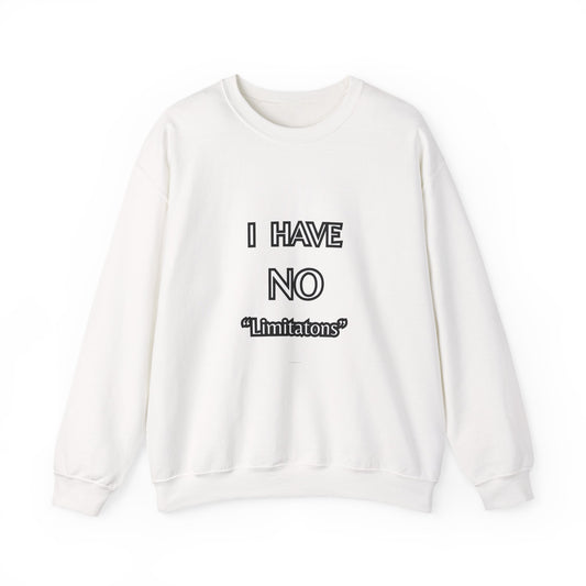 NO LIMITATIONS SWEATSHIRT