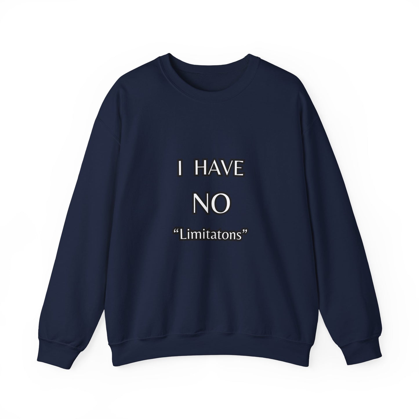 NO LIMITATIONS SWEATSHIRT
