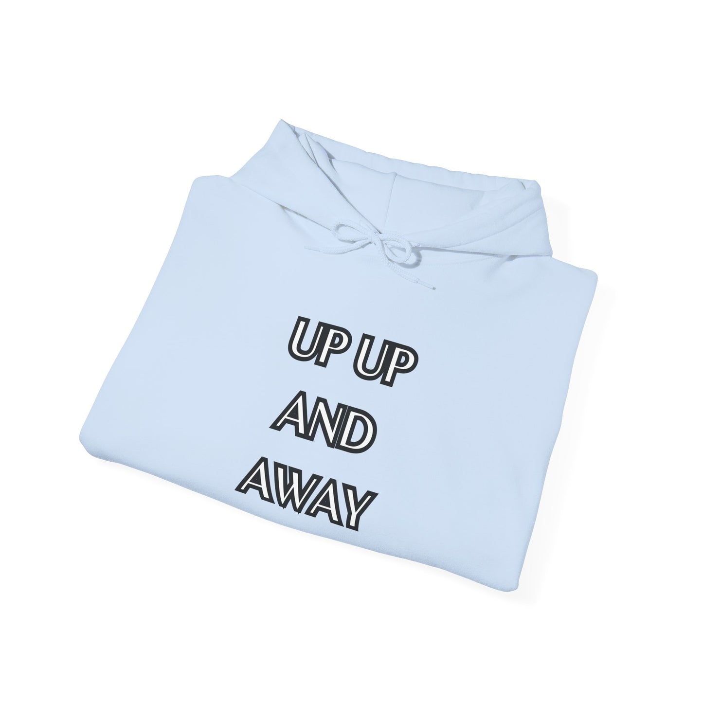 UP UP AND AWAY HOODIE